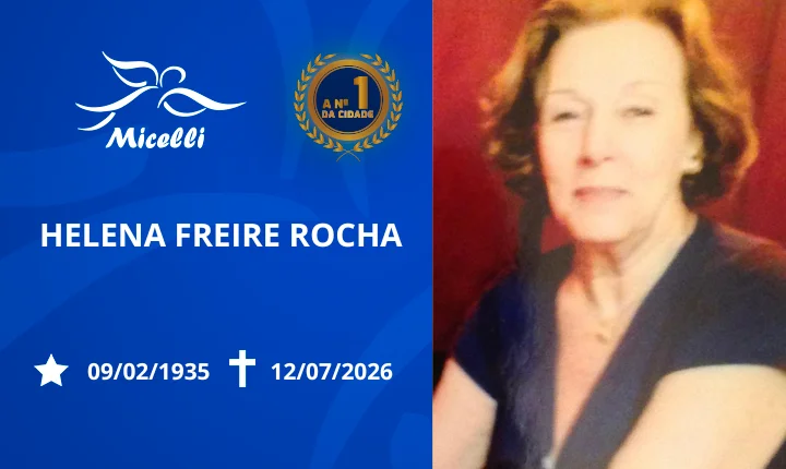 O GRUPO MICELLI COMUNICA O FALECIMENTO DA SRA. HELENA FREIRE ROCHA.