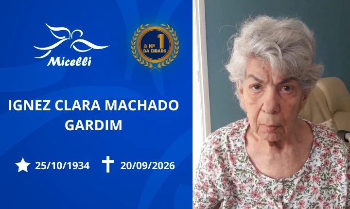 O GRUPO MICELLI COMUNICA O FALECIMENTO DA SRA. IGNEZ CLARA MACHADO GARDIM.