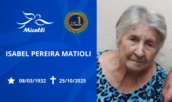 O GRUPO MICELLI COMUNICA O FALECIMENTO DA SRA. ISABEL PEREIRA MATIOLI
