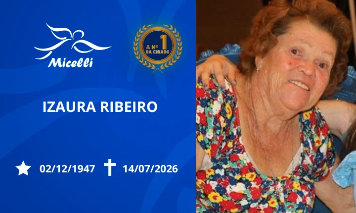 O GRUPO MICELLI COMUNICA O FALECIMENTO DA SRA. IZAURA RIBEIRO.