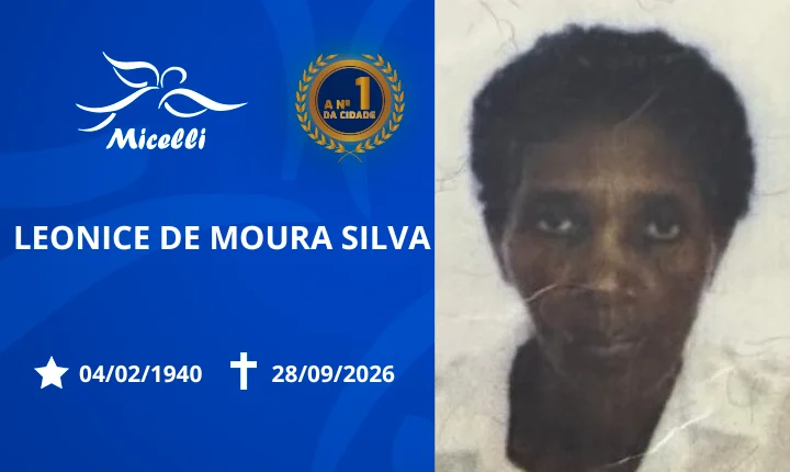 O GRUPO MICELLI COMUNICA O FALECIMENTO DA SRA. LEONICE DE MOURA SILVA.