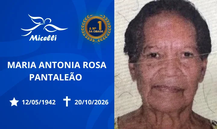 O GRUPO MICELLI COMUNICA O FALECIMENTO DA SRA. MARIA ANTONIA ROSA PANTALEÃO.