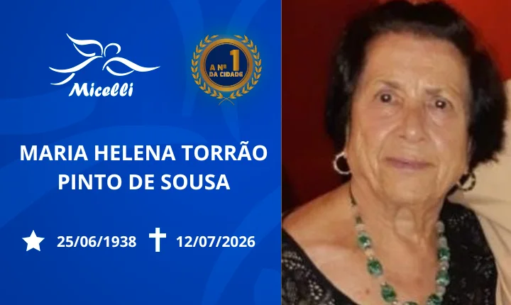 O GRUPO MICELLI COMUNICA O FALECIMENTO DA SRA. MARIA HELENA TORRÃO PINTO DE SOUSA.