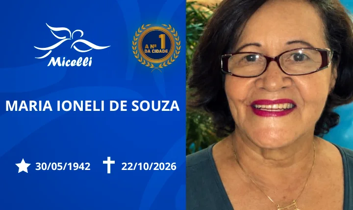 O GRUPO MICELLI COMUNICA O FALECIMENTO DA SRA. MARIA IONELI DE SOUZA.