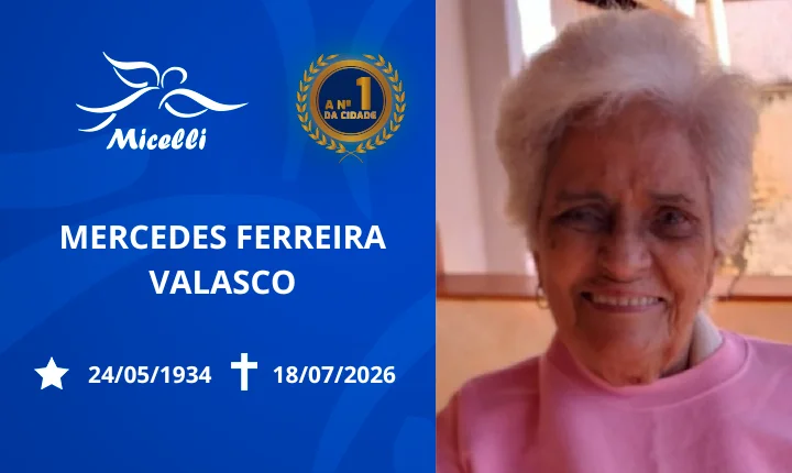 O GRUPO MICELLI COMUNICA O FALECIMENTO DA SRA. MERCEDES FERREIRA VALASCO.