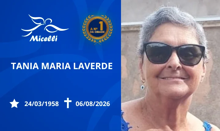 O GRUPO MICELLI COMUNICA O FALECIMENTO DA SRA. TANIA MARIA LAVERDE.