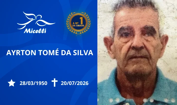 O GRUPO MICELLI COMUNICA O FALECIMENTO DO SR. AYRTON TOMÉ DA SILVA.