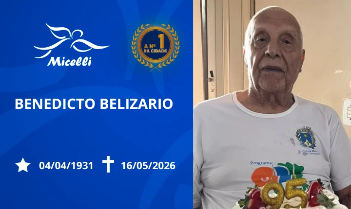O GRUPO MICELLI COMUNICA O FALECIMENTO DO SR. BENEDICTOBELIZARIO.
