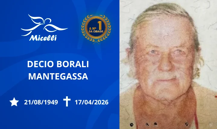 O GRUPO MICELLI COMUNICA O FALECIMENTO DO SR. DECIO BORALI MANTEGASSA.