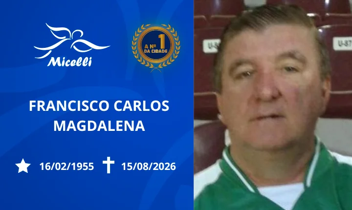 O GRUPO MICELLI COMUNICA O FALECIMENTO DO SR. FRANCISCO CARLOS MAGDALENA.