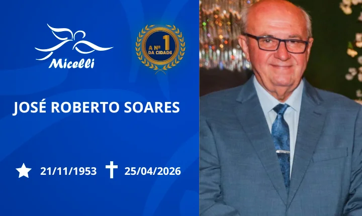 O GRUPO MICELLI COMUNICA O FALECIMENTO DO SR. JOSÉ ROBERTO SOARES.