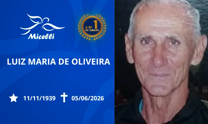 O GRUPO MICELLI COMUNICA O FALECIMENTO DO SR. LUIZ MARIA DE OLIVEIRA.