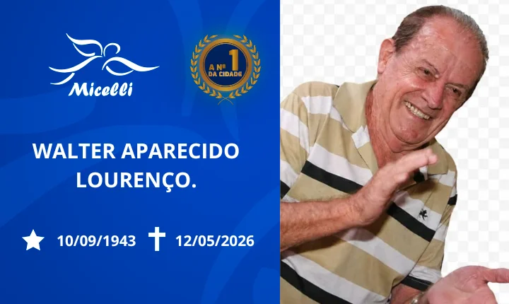 O GRUPO MICELLI COMUNICA O FALECIMENTO DO SR. WALTER APARECIDO LOURENÇO.
