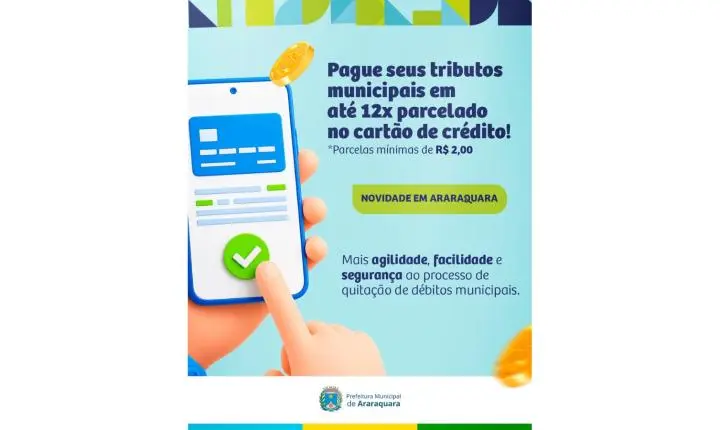 Prefeitura de araraquara lança parcelamento de tributos municipais no cartão