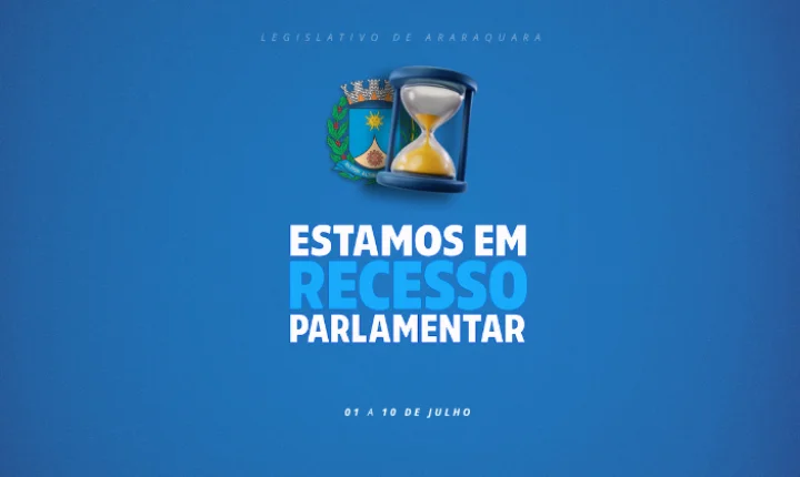 Recesso parlamentar de julho inicia no Congresso Nacional